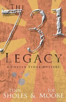 731 Legacy: A Cotten Stone Mystery - Book #4 of the A Cotten Stone Mystery