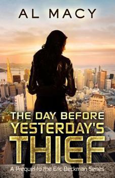 Paperback The Day Before Yesterday's Thief: A Prequel to the Eric Beckman Series Book