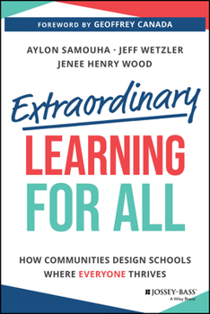 Paperback Extraordinary Learning for All: How Communities Design Schools Where Everyone Thrives Book