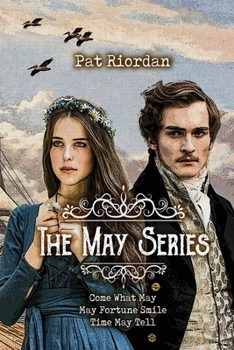 Paperback The May Series: Come What May, May Fortune Smile, Time May Tell Book