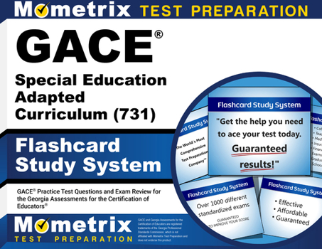 GACE Special Education Adapted Curriculum (731) Flashcard Study System: GACE Practice Test Questions and Exam Review for the Georgia Assessments for the Certification of Educators