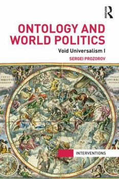 Paperback Ontology and World Politics: Void Universalism I Book