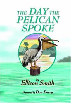 Paperback The Day the Pelican Spoke Book