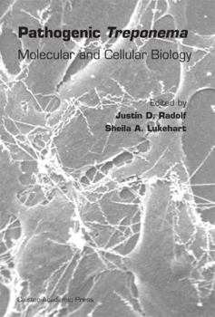 Hardcover Pathogenic Treponema: Molecular and Cellular Biology Book