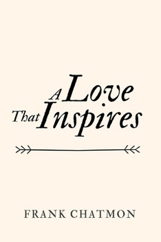 Paperback A Love That Inspires Book