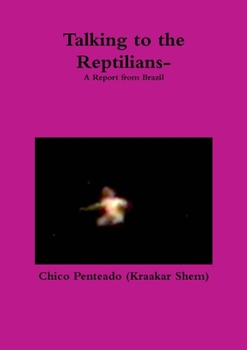 Paperback Talking to the Reptilians-A Report from Brazil Book