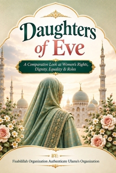 Paperback Daughters of Eve - Womanhood in Islam: A Comparative Look Book