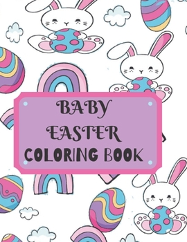 Paperback Baby Easter Coloring Book: My First Easter Egg Toddler Coloring Book For Kids Book