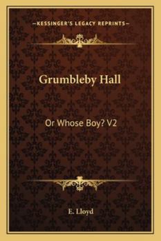 Paperback Grumbleby Hall: Or Whose Boy? V2 Book