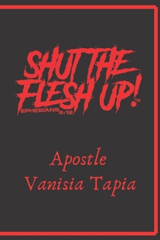 Paperback Shut The Flesh Up Book