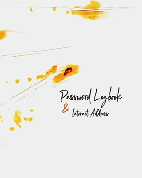 Paperback Password Logbook & Internet Address: Logbook To Protect Usernames and Passwords, Password Book, Password Log Book and Internet Password Organizer Logi Book