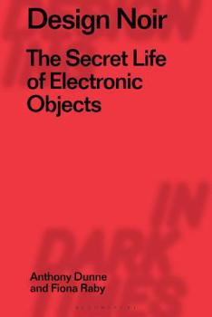 Hardcover Design Noir: The Secret Life of Electronic Objects Book
