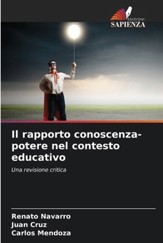 Paperback Il rapporto conoscenza-potere nel contesto educativo [Italian] Book