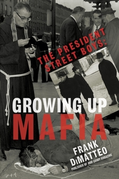 Paperback The President Street Boys: Growing Up Mafia Book