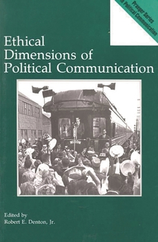 Paperback Ethical Dimensions of Political Communication Book