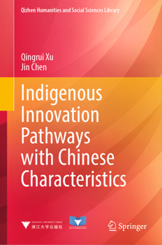 Hardcover Indigenous Innovation Pathways with Chinese Characteristics Book