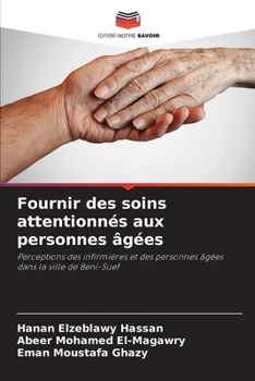 Paperback Fournir des soins attentionnés aux personnes âgées [French] Book