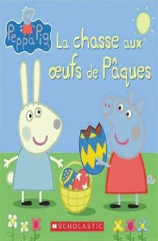 Paperback Fre-Peppa Pig La Chasse Aux OE [French] Book