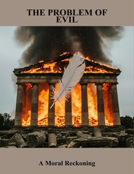 Paperback The Problem Of Evil: A Moral Reckoning Book