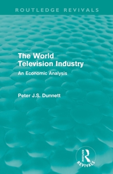 Paperback The World Television Industry: An Economic Analysis Book