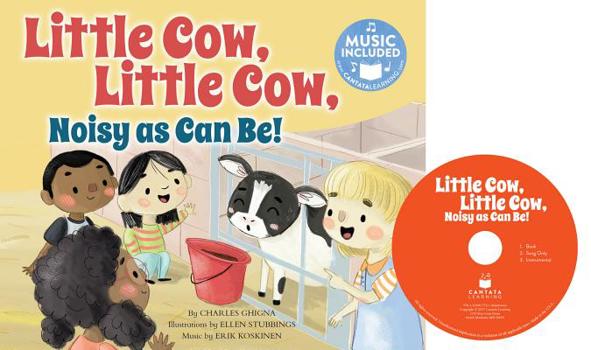 Little Cow, Little Cow, Noisy As Can Be! - Book #2 of the Father Goose: Animal Rhymes