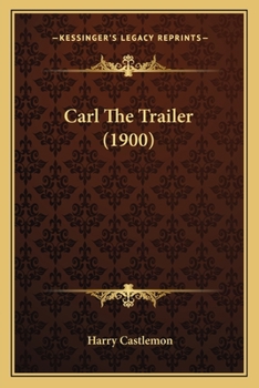 Paperback Carl The Trailer (1900) Book