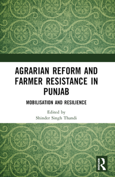Paperback Agrarian Reform and Farmer Resistance in Punjab: Mobilization and Resilience Book