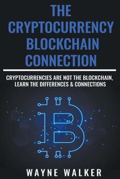 Paperback The Cryptocurrency - Blockchain Connection Book