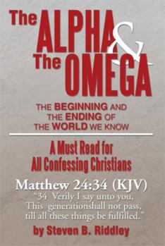 Paperback The Alpha and the Omega: The Beginning and the Ending of the World We Know Book