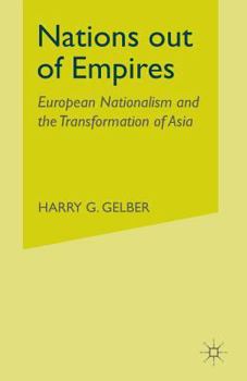Paperback Nations Out of Empires: European Nationalism and the Transformation of Asia Book