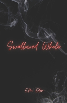 Swallowed Whole (Saturate Me Trilogy)