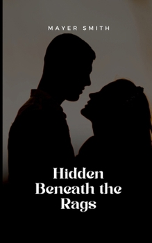 Paperback Hidden Beneath the Rags Book