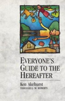 Paperback Everyone's Guide to the Hereafter Book