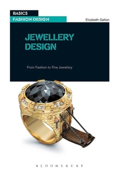 Basics Fashion Design 10: Jewellery Design: From Fashion to Fine Jewellery - Book #10 of the Basics Fashion Design