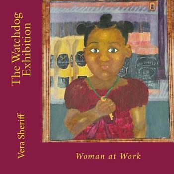 Paperback The Watchdog Exhibition: Woman at Work Book