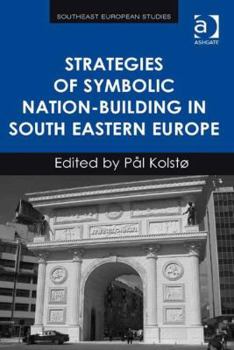 Hardcover Strategies of Symbolic Nation-Building in South Eastern Europe Book