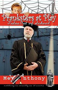 Paperback Pranksters at Play: Tales Out of School Book