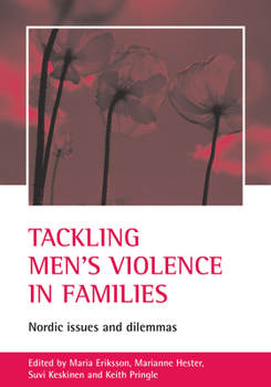 Paperback Tackling Men's Violence in Families: Nordic Issues and Dilemmas Book
