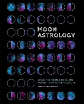 Paperback Moon Astrology: Using the Moon's Signs and Phases to Enhance Your Life Book