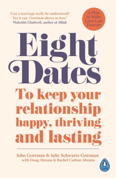 Paperback Eight Dates: To keep your relationship happy, thriving and lasting Book