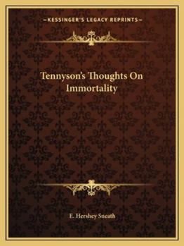 Paperback Tennyson's Thoughts On Immortality Book