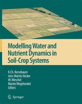 Paperback Modelling Water and Nutrient Dynamics in Soil-Crop Systems: Applications of Different Models to Common Data Sets - Proceedings of a Workshop Held 2004 Book