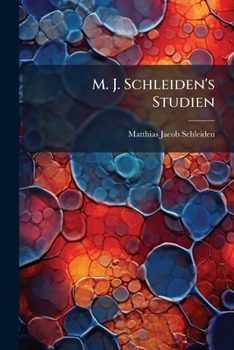 Paperback M. J. Schleiden's Studien: Zweite Auflage [German] Book