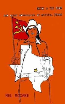 Paperback Heidi & The Reds: and other adventures of Austin, Texas Book