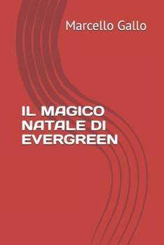 IL MAGICO NATALE DI EVERGREEN (Italian Edition)