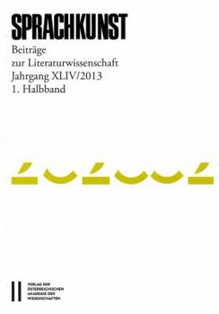 Sprachkunst. Beitrage Zur Literaturwissenschaft / Sprachkunst Jahrgang Xliv2013 1. Halbband: Beitrage Zur Literaturwissenschaft