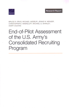 Paperback End-Of-Pilot Assessment of the U.S. Army's Consolidated Recruiting Program Book