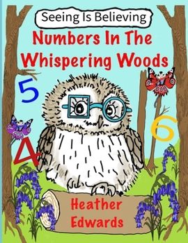 Numbers In The Whispering Woods (Seeing Is Believing)
