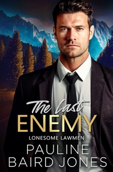 The Last Enemy - Book #1 of the Lonesome Lawmen