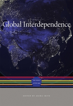 Hardcover Global Interdependence: The World After 1945 Book